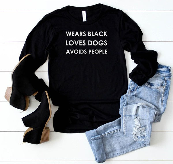 Wears Black Loves Dogs Avoids People Long Sleeve Graphic Tee Shirt