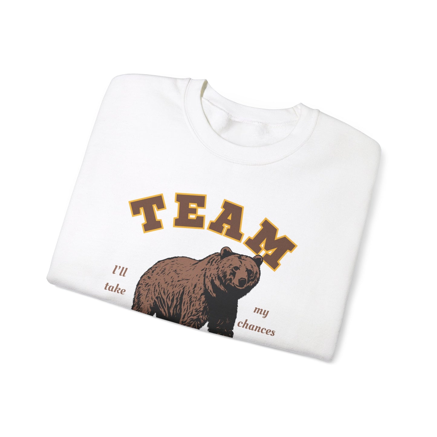 Team Bear - I Choose the Bear Unisex Graphic Sweatshirt | 3 Colors | Hyperbole Design