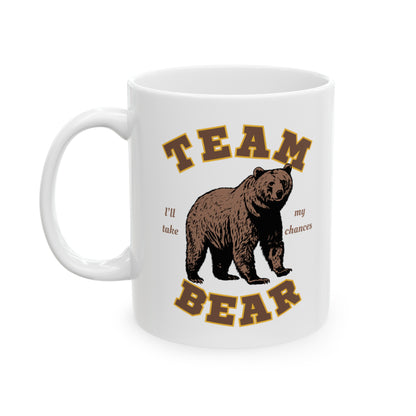 Team Bear - I Choose the Bear Graphic Ceramic Coffee Mug | 11oz or 15oz | Hyperbole Design