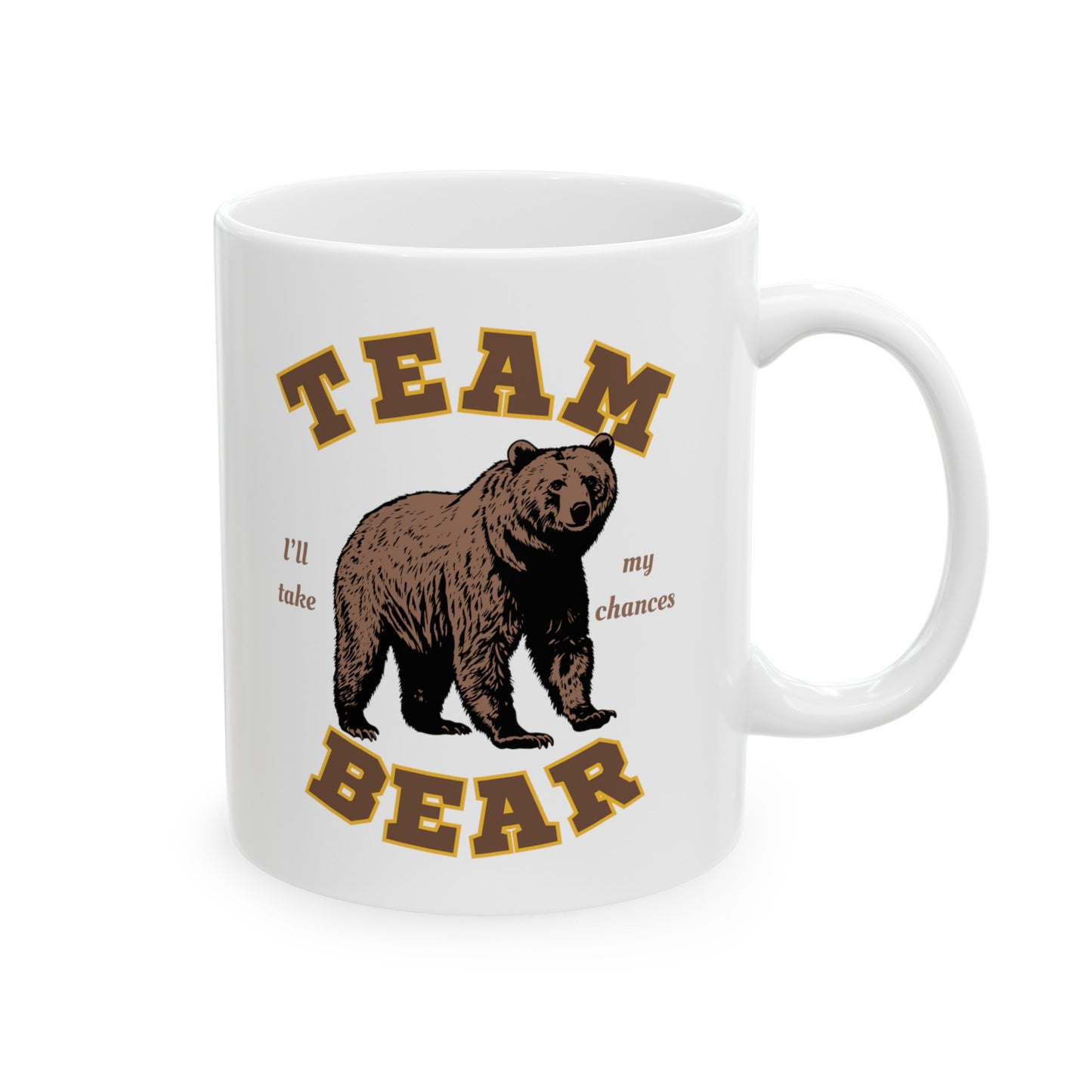 Team Bear - I Choose the Bear Graphic Ceramic Coffee Mug | 11oz or 15oz | Hyperbole Design