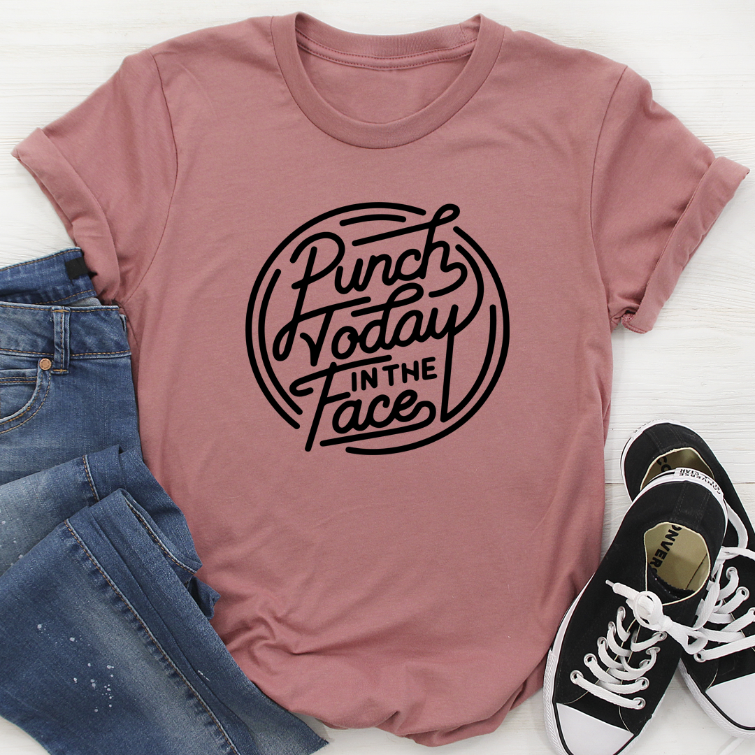 Punch Today in the Face Graphic T-Shirt | 4 Colors